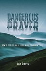 Dangerous Prayer - Jon Davis - 9781963265996