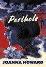 Porthole - Joanna Howard - 9781963270280