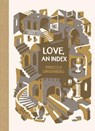 Love, an Index - Rebecca Lindenberg - 9781963270358