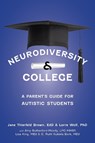 The Parent's Guide to College for Students with Autism - Jane Thierfield Brown ; Lorraine Wolf - 9781963367188