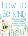 How to Be Kind - Kristie Zoller - 9781963367386