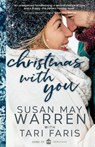 Christmas With You - Tari Faris ; Susan May Warren - 9781963372205