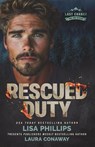Rescued Duty - Lisa Phillips ; Laura Conaway - 9781963372373