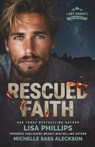 Rescued Faith - Lisa Phillips ; Michelle Sass Aleckson - 9781963372533