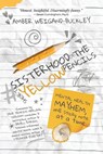 #sisterhoodoftheshortyellowpencils: Mental Health Mayhem, One Sticky Note at a Time - Amber Weigand-Buckley - 9781963377941