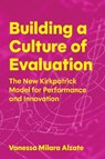 Building a Culture of Evaluation - Vanessa Milara Alzate - 9781963392333