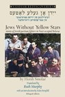 Jews Without Yellow Stars - Hersh Smolar - 9781963475531