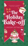 The Holiday Bake-Off - Lindsay Detwiler - 9781963483031