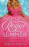 Once Upon a Royal Summer - Teri Wilson - 9781963483055