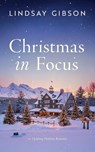 Christmas in Focus - Lindsay Gibson - 9781963483321