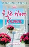If I'd Have Known - Savannah Carlisle - 9781963483345