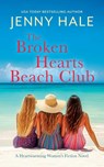 The Broken Hearts Beach Club - Jenny Hale - 9781963483581