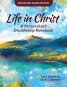 Life in Christ: Life in Christ: A Personalized Discipleship Notebook - Discipler's Guide Edition - Lynn Adams - 9781963542035