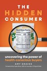 The Hidden Consumer - Amy Graves - 9781963549126