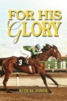 For His Glory - Rita Joyce - 9781963565027