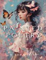 Painted Poetry - Rod Martin - 9781963565416