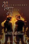 HUCKLEBERRY DICK - Rod Martin - 9781963565577
