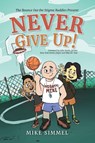 Never Give Up! - Mike Simmel - 9781963569919