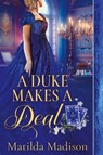 A Duke Makes a Deal - Matilda Madison - 9781963585100