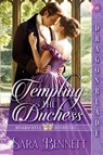 Tempting the Duchess - Sara Bennett - 9781963585988
