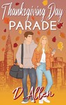 Thanksgiving Day Parade - D. Allen - 9781963602111