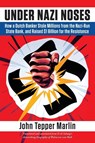 Under Nazi Noses - Erik Schaap - 9781963632026