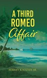 A Third Romeo Affair - Harry Katzan - 9781963636581