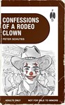 Confessions of a Rodeo Clown - Peter Schutes - 9781963667011