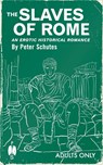 The Slaves of Rome - Peter Schutes - 9781963667035