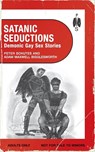 Satanic Seductions - Peter Schutes ; Adam Maxwell Bigglesworth - 9781963667059