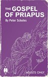 The Gospel of Priapus - Peter Schutes - 9781963667097
