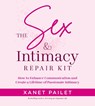 The Sex Intimacy Repair Kit - Xanet Pailet - 9781963667417