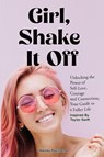 Girl, Shake it Off Inspired By Taylor Swift - Wendy Raymond ; Taylor Swift Shake It Off - 9781963674293