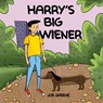 Harry's Big Wiener - Joe Greene - 9781963674354
