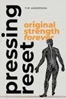 Pressing RESET: Original Strength Forever - Tim Anderson - 9781963675139