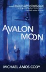Avalon Moon - Michael Amos Cody - 9781963695670