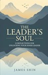The Leader's Soul - James Shin - 9781963701531