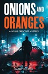 Onions and Oranges - Kathy Dorsey - 9781963701982