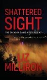Shattered Sight - Liz Milliron - 9781963705065