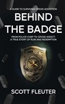 Behind the Badge - Scott Fleuter - 9781963705355