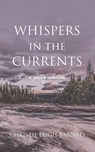 Whispers in the Currents - Christie Leigh Babirad - 9781963705768