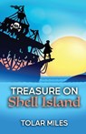 Treasure on Shell Island - Tolar Miles - 9781963705829