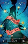 A Fractured Fairy Tale - J. E. Taylor - 9781963769029