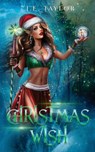 Christmas Wish - J. E. Taylor - 9781963769180