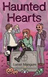 Haunted Hearts - Lucas Mangum - 9781963801033