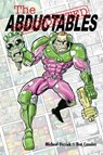 The Unredacted Abductables - Michael Derrick - 9781963835885