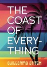 The Coast of Everything - Guillermo Stitch - 9781963846386