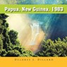 Papua New Guinea, 1983 - Delores J. Dillard - 9781963851885