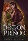 The Demon Prince - Emma Hamm - 9781963862010