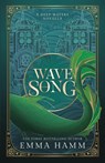 Wave Song - Emma Hamm - 9781963862041